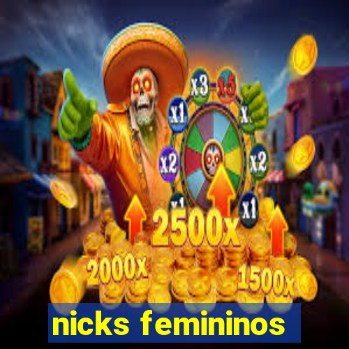 nicks femininos